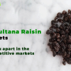 How Buying Sultana Raisins in Bulk Sets You Apart in the Competitive Market